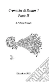 Storie di Fantascienza – Cronache di Ramor 7 - volume 2. E-book. Formato EPUB ebook di Fabrizio Trainito