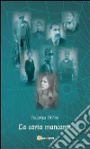 La carta mancante. E-book. Formato PDF ebook di Federica Di Noi