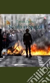 Gli ultimi scontri in Spagna. E-book. Formato EPUB ebook