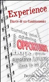 Experience: diario di un cambiamento. E-book. Formato PDF ebook