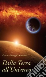 Dalla Terra all&apos;Universo. E-book. Formato Mobipocket ebook