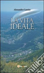 La vita ideale. E-book. Formato PDF