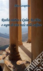 Realtà onirica a Qalat An-Nisa e sogni di vita reale nelle zolfare. E-book. Formato EPUB ebook