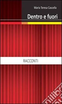 Dentro e fuori. E-book. Formato PDF ebook
