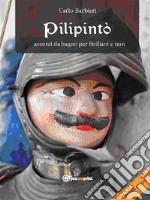 Pilipintò. Racconti Siciliani da Bagno per Siciliani e non. E-book. Formato EPUB ebook