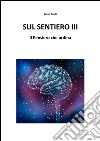 Sul Sentiero III - Il Pensiero che ordina. E-book. Formato PDF ebook