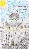 La peggiore Pasqua della mia vita. E-book. Formato PDF ebook di Furio Viola