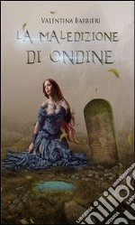 La maledizione di Ondine. E-book. Formato Mobipocket