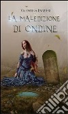 La maledizione di Ondine. E-book. Formato EPUB ebook di Valentina Barbieri