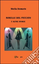 Sorelle del peccato e altre storie. E-book. Formato EPUB ebook