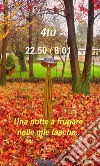 22.50 / 8.01 - Una notte a frugare nelle mie tasche. E-book. Formato Mobipocket ebook di 4TU