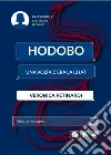 Hodobo – Una volta c’era la chat. E-book. Formato EPUB ebook di Veronica Petinardi