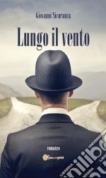 Lungo il vento. E-book. Formato EPUB ebook