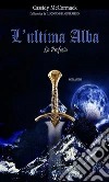 L'ultima alba - Il sonno del guerriero. E-book. Formato EPUB ebook di Cassidy McCormack
