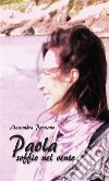 Paola - soffio nel vento. E-book. Formato EPUB ebook di Alessandra Perziano