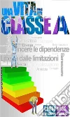 Una vita in classe A - Corso Base. E-book. Formato EPUB ebook di Giuseppe Cusenza