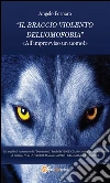 Il braccio violento dell’omofobia. E-book. Formato EPUB ebook di Angelo Fornaro