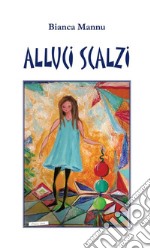 Alluci scalzi. E-book. Formato EPUB ebook