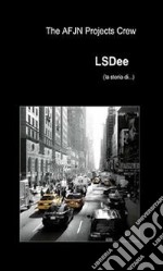 L. S.Dee (la storia di...). E-book. Formato PDF ebook