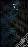 I love my code. E-book. Formato EPUB ebook di Adriano Perrone