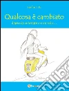 Qualcosa è cambiato. E-book. Formato EPUB ebook di Stefania Riccardi