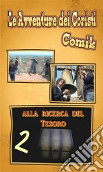 Le avventure dei coristi 2 - Alla ricerca del tesoro. E-book. Formato Mobipocket ebook