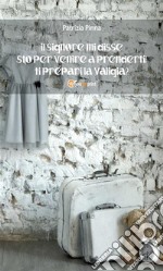 Il Signore mi disse sto per venire a prenderti! Tiprepari la valigia?. E-book. Formato EPUB ebook