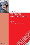 Per favore non toccatecela: tratto da Pilipintò. Racconti Siciliani da Bagno per Siciliani e non. E-book. Formato EPUB ebook