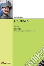 L'autista: tratto da Pilipintò. Racconti Siciliani da Bagno per Siciliani e non. E-book. Formato EPUB ebook