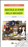 Briciole di sogni nello sguardo. E-book. Formato PDF ebook di Claudio Montini