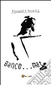 Banco…mat. E-book. Formato PDF ebook