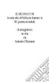 IL SILURO 15-18 in una crisi di bellezza durante la III guerra mondiale. E-book. Formato EPUB ebook