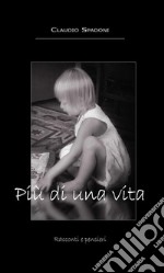 Più di una vita. E-book. Formato EPUB ebook