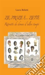 Zie, prozie e… ziette. E-book. Formato EPUB ebook