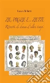 Zie, prozie e… ziette. E-book. Formato EPUB ebook di Laura Bellotti