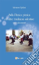 Sulla pizzica pizzica ed altre tradizioni salentine. E-book. Formato PDF ebook