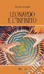 Leonardo e l’infinito. E-book. Formato EPUB ebook