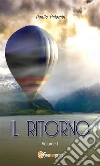 Il ritorno - Volume 1. E-book. Formato Mobipocket ebook di Danilo Palombi