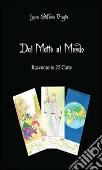 Dal matto al mondo. E-book. Formato PDF ebook