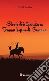 Storia di indipendenza texana: le gesta di Santana. E-book. Formato Mobipocket ebook
