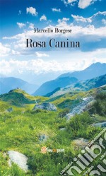 Rosa canina. E-book. Formato EPUB ebook