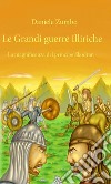 Le grandi guerre illiriche: la magnificenza del principe. E-book. Formato Mobipocket ebook