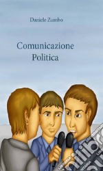 Comunicazione politica. E-book. Formato EPUB ebook