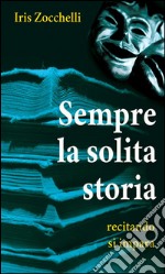 Sempre la solita storia (illustrato). E-book. Formato EPUB ebook