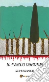 Il parco Osborni. E-book. Formato EPUB ebook di Ezio Falconieri