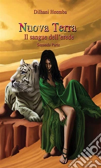 Nuova terra - Il sangue dell'erede - Seconda parte. E-book. Formato Mobipocket ebook