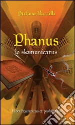 Phanus lo skomunicatus. E-book. Formato EPUB