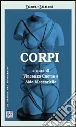 Corpi. Teorie, pratiche e arti dei corpi nel Novecento. E-book. Formato PDF ebook