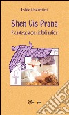 Shen Vis Prana. Pranoterapia con simboli antichi. E-book. Formato EPUB ebook