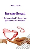 Essenze Floreali, dalla nascita all’adolescenza. E-book. Formato Mobipocket ebook